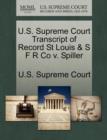 Image for U.S. Supreme Court Transcript of Record St Louis &amp; S F R Co V. Spiller
