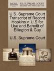 Image for U.S. Supreme Court Transcript of Record Hopkins V. U S for Use and Benefit of Ellington &amp; Guy