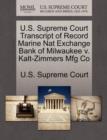 Image for U.S. Supreme Court Transcript of Record Marine Nat Exchange Bank of Milwaukee V. Kalt-Zimmers Mfg Co
