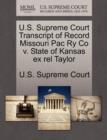 Image for U.S. Supreme Court Transcript of Record Missouri Pac Ry Co V. State of Kansas Ex Rel Taylor