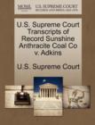 Image for U.S. Supreme Court Transcripts of Record Sunshine Anthracite Coal Co V. Adkins