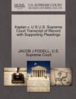 Image for Kaplan V. U S U.S. Supreme Court Transcript of Record with Supporting Pleadings