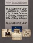 Image for U.S. Supreme Court Transcript of Record City of New Orleans V. Whitney. Whitney V. City of New Orleans.