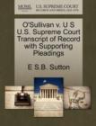 Image for O&#39;Sullivan V. U S U.S. Supreme Court Transcript of Record with Supporting Pleadings