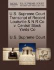 Image for U.S. Supreme Court Transcript of Record Louisville &amp; N R Co V. Central Stock Yards Co