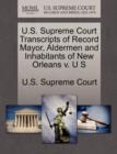 Image for U.S. Supreme Court Transcripts of Record Mayor, Aldermen and Inhabitants of New Orleans V. U S