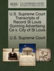 Image for U.S. Supreme Court Transcripts of Record St Louis Gunning Advertising Co V. City of St Louis