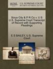 Image for Sioux City &amp; P R Co V. U S U.S. Supreme Court Transcript of Record with Supporting Pleadings