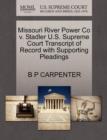 Image for Missouri River Power Co V. Stadler U.S. Supreme Court Transcript of Record with Supporting Pleadings