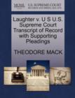 Image for Laughter V. U S U.S. Supreme Court Transcript of Record with Supporting Pleadings