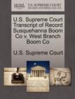 Image for U.S. Supreme Court Transcript of Record Susquehanna Boom Co V. West Branch Boom Co