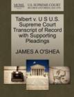 Image for Talbert V. U S U.S. Supreme Court Transcript of Record with Supporting Pleadings