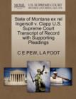 Image for State of Montana Ex Rel Ingersoll V. Clapp U.S. Supreme Court Transcript of Record with Supporting Pleadings