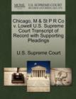 Image for Chicago, M &amp; St P R Co V. Lowell U.S. Supreme Court Transcript of Record with Supporting Pleadings