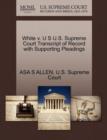 Image for White V. U S U.S. Supreme Court Transcript of Record with Supporting Pleadings