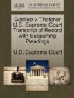 Image for Gottlieb V. Thatcher U.S. Supreme Court Transcript of Record with Supporting Pleadings