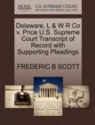 Image for Delaware, L &amp; W R Co V. Price U.S. Supreme Court Transcript of Record with Supporting Pleadings