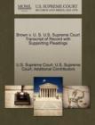Image for Brown V. U. S. U.S. Supreme Court Transcript of Record with Supporting Pleadings