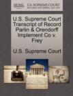 Image for U.S. Supreme Court Transcript of Record Parlin &amp; Orendorff Implement Co V. Frey