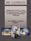 Image for Baltimore &amp; O R Co V. Kast U.S. Supreme Court Transcript of Record with Supporting Pleadings