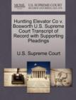 Image for Huntting Elevator Co V. Bosworth U.S. Supreme Court Transcript of Record with Supporting Pleadings