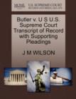Image for Butler V. U S U.S. Supreme Court Transcript of Record with Supporting Pleadings