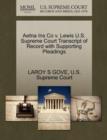 Image for Aetna Ins Co V. Lewis U.S. Supreme Court Transcript of Record with Supporting Pleadings