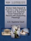 Image for Boston Safe-Deposit &amp; Trust Co V. City of Grand Haven U.S. Supreme Court Transcript of Record with Supporting Pleadings