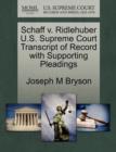 Image for Schaff V. Ridlehuber U.S. Supreme Court Transcript of Record with Supporting Pleadings