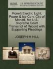Image for Monett Electric Light, Power &amp; Ice Co V. City of Monett, Mo U.S. Supreme Court Transcript of Record with Supporting Pleadings