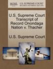 Image for U.S. Supreme Court Transcript of Record Onondaga Nation V. Thacher