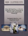 Image for Pine Hill Coal Co V. U S U.S. Supreme Court Transcript of Record with Supporting Pleadings