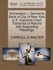 Image for Richardson V. Germania Bank of City of New York U.S. Supreme Court Transcript of Record with Supporting Pleadings