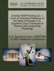 Image for Charles Wolff Packing Co. v. Court of Industrial Relations of the State of Kansas U.S. Supreme Court Transcript of Record with Supporting Pleadings