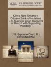 Image for City of New Orleans V. Citizens&#39; Bank of Louisiana U.S. Supreme Court Transcript of Record with Supporting Pleadings