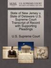 Image for State of New Jersey V. State of Delaware U.S. Supreme Court Transcript of Record with Supporting Pleadings