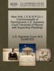 Image for New York, L E &amp; W R Co V. Commonwealth of Pennsylvania U.S. Supreme Court Transcript of Record with Supporting Pleadings