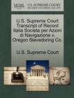 Image for U.S. Supreme Court Transcript of Record Italia Societa Per Azioni Di Navigazione V. Oregon Stevedoring Co.
