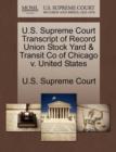 Image for U.S. Supreme Court Transcript of Record Union Stock Yard &amp; Transit Co of Chicago V. United States