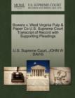 Image for Bowers V. West Virginia Pulp &amp; Paper Co U.S. Supreme Court Transcript of Record with Supporting Pleadings