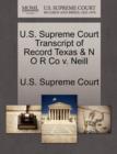 Image for U.S. Supreme Court Transcript of Record Texas &amp; N O R Co V. Neill