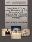 Image for South &amp; N A R Co, Ex Parte : Montgomery &amp; E R Co, Ex Parte U.S. Supreme Court Transcript of Record with Supporting Pleadings