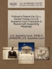 Image for Pullman&#39;s Palace-Car Co V. Central Transp Co U.S. Supreme Court Transcript of Record with Supporting Pleadings
