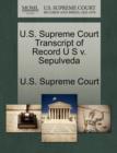 Image for U.S. Supreme Court Transcript of Record U S V. Sepulveda
