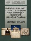 Image for I B Kleinert Rubber Co V. Stein U.S. Supreme Court Transcript of Record with Supporting Pleadings