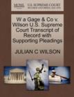 Image for W a Gage &amp; Co V. Wilson U.S. Supreme Court Transcript of Record with Supporting Pleadings