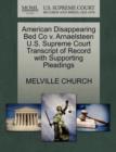 Image for American Disappearing Bed Co V. Arnaelsteen U.S. Supreme Court Transcript of Record with Supporting Pleadings