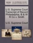 Image for U.S. Supreme Court Transcript of Record Philadelphia, B &amp; W R Co V. Smith