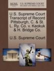 Image for U.S. Supreme Court Transcript of Record Pittsburgh, C. &amp; St. L. Ry. Co. V. Keokuk &amp; H. Bridge Co.