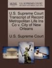 Image for U.S. Supreme Court Transcript of Record Metropolitan Life Ins Co V. City of New Orleans